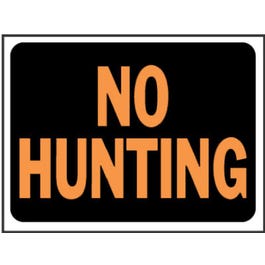 "No Hunting" Sign, Hy-Glo Orange/Black Plastic, 9 x 12-In.