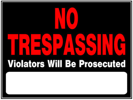 15  X 19  BLACK AND RED NO TRESPASSING S